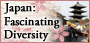 Japan Fascinating Diversity